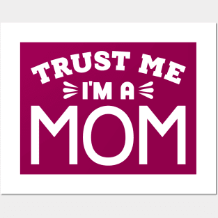 Trust Me, I'm a Mom Posters and Art